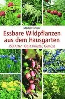 Marlies Ortner - Essbare Wildpflanzen aus dem Hausgarten, Inbunden. Tillgänglighet: Lägg i varukorg