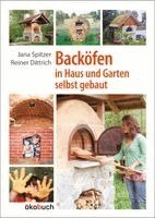 Jana Spitzer, Reiner Dittrich - Backöfen im Haus und Garten selbst gebaut, Inbunden