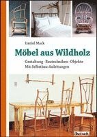 Daniel Mack - Möbel aus Wildholz, Häftad