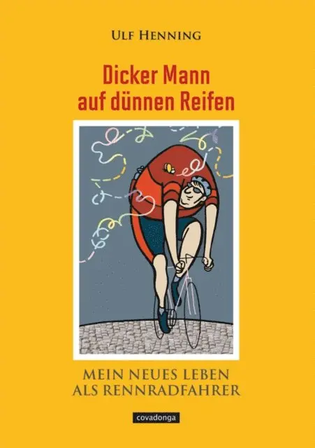 Ulf Henning - Dicker Mann auf dünnen Reifen. Mein neues Leben als Rennradfahrer., E-bok. Tillgänglighet: Lägg i varukorg