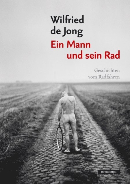 Wilfried de Jong - Ein Mann und sein Rad, E-bok