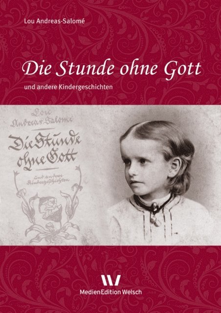 Lou Andreas-Salome, Britta Benert - Die Stunde ohne Gott und andere Kindergeschichten, E-bok