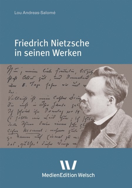 Lou Andreas-Salome, Daniel Unger - Friedrich Nietzsche in seinen Werken, E-bok