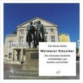 Weimarer Klassiker - Die schnsten Gedichte und Balladen von Goethe und Schiller