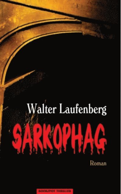 Walter Laufenberg - Sarkophag, E-bok