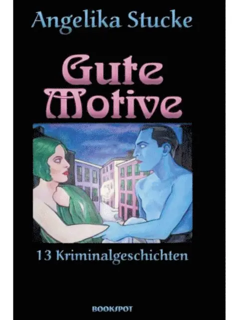 Angelika Stucke - Gute Motive, E-bok. Tillgänglighet: Lägg i varukorg