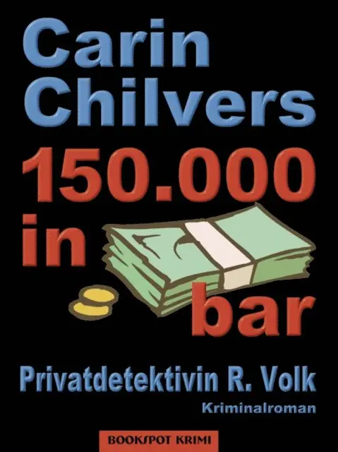 Carin Chilvers - 150.000 in bar, E-bok. Tillgänglighet: Lägg i varukorg