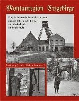 Wolfgang Barsch, Rainer Sennewald, Thomas Böttger, Katrin Böttger - Montanregion Erzgebirge, Inbunden