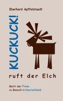 Eberhard Apffelstaedt - Kuckuck! ruft der Elch, Häftad