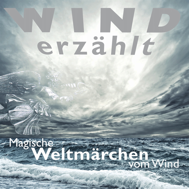 Tobias Koch - Wind erzählt - Magische Weltmärchen vom Wind, E-bok
