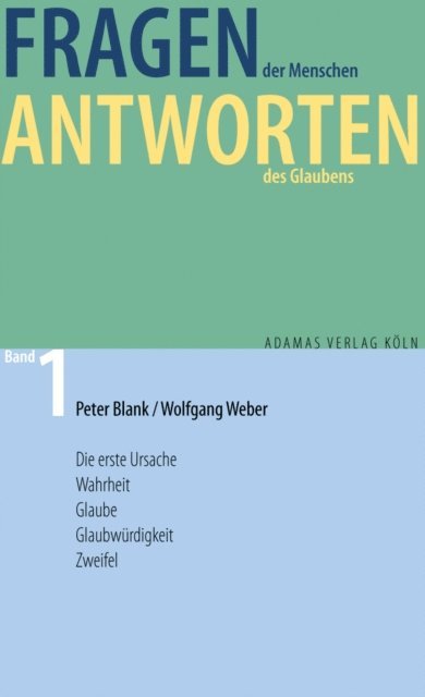 Wolfgang Weber, Peter Blank - Fragen der Menschen, Antworten des Glaubens, E-bok