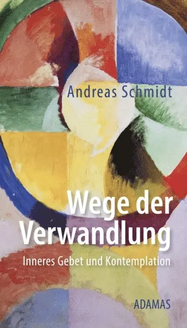 Andreas Schmidt - Wege der Verwandlung, E-bok. Tillgänglighet: Lägg i varukorg