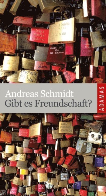 Andreas Schmidt - Gibt es Freundschaft?, E-bok