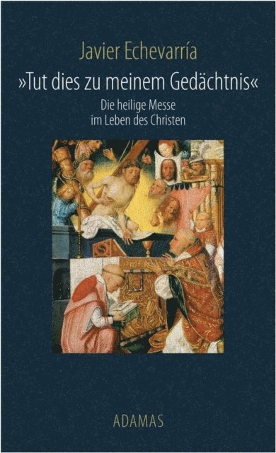 Javier Echevarria - Tut dies zu meinem Gedächtnis, E-bok