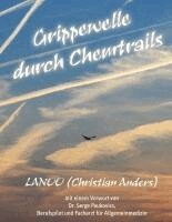 Christian Anders, Elke Straube - Grippewelle durch Chemtrails, Inbunden