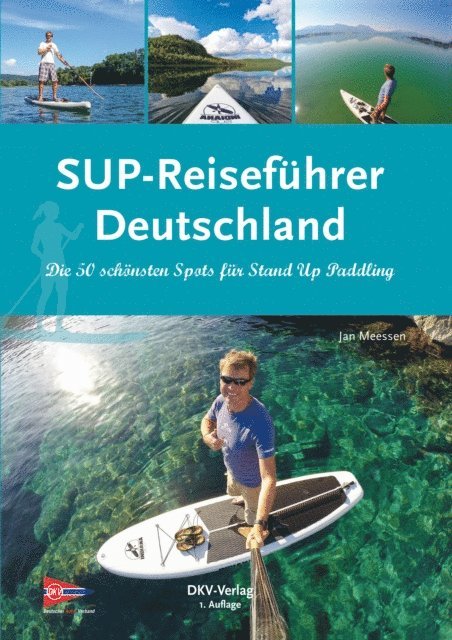Jan Meessen - SUP-Reiseführer Deutschland, E-bok
