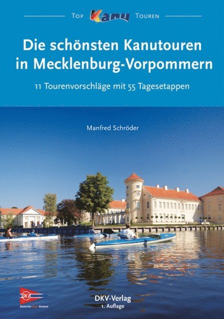Manfred Schroder, DKV Wirtschafts-und Verlags GmbH - Die schönsten Kanutouren in Mecklenburg-Vorpommern, E-bok