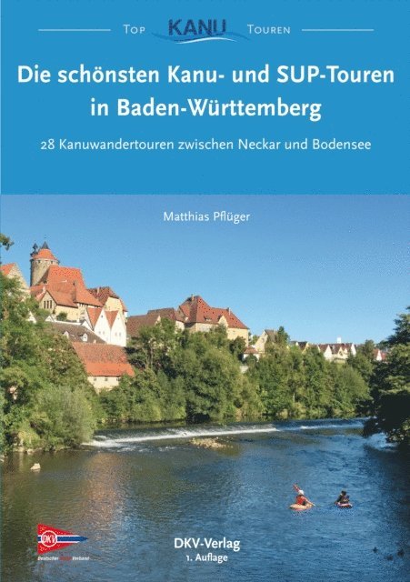 Matthias Pfluger - Die schönsten Kanu- und SUP-Touren in Baden-Württemberg, E-bok