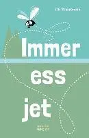 Elfi Steickmann - Immer ess jet, Inbunden. Tillgänglighet: Lägg i varukorg