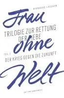 Bernhard Lassahn - Frau ohne Welt, Häftad. Tillgänglighet: Lägg i varukorg
