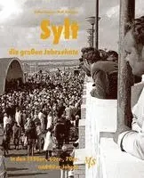 Wolf Gütschow - Sylt - die großen Jahrzehnte, Inbunden. Tillgänglighet: Lägg i varukorg