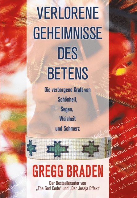 Gregg Braden - Verlorene Geheimnisse des Betens, E-bok