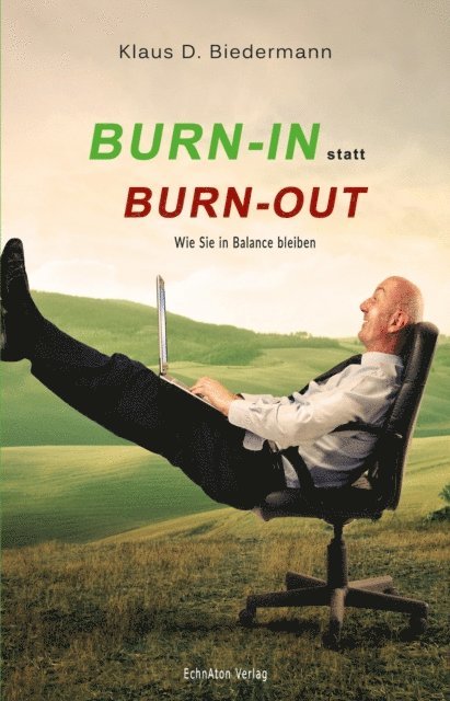 Klaus D. Biedermann - Burn-In statt Burn-Out, E-bok