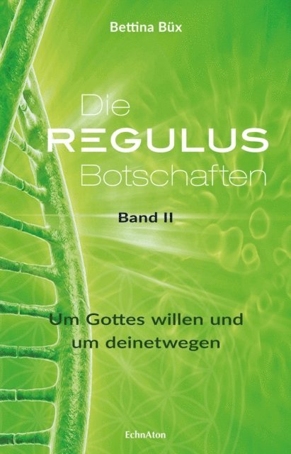 Bettina Bux - Die Regulus-Botschaften, E-bok