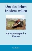 Kay Kuhlen - Um des lieben Friedens willen, Häftad. Tillgänglighet: Lägg i varukorg
