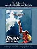 Die Luftwaffe zwischen Politik und Technik