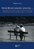 Wenn Hunde sprechen k�nnten ...