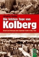 Johannes Voelker - Die letzten Tage von Kolberg, Inbunden