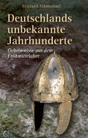 Reinhard Schmoeckel - Deutschlands unbekannte Jahrhunderte, Inbunden. Tillgänglighet: Lägg i varukorg