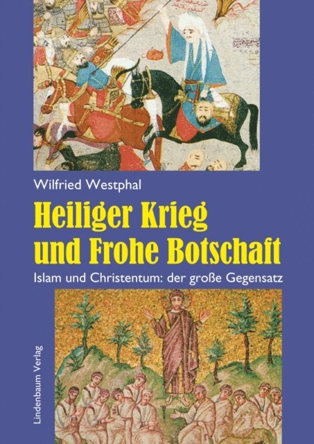 Wilfried Westphal - Heiliger Krieg und Frohe Botschaft, E-bok