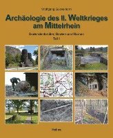 Archologie des II. Weltkrieges am Mittelrhein