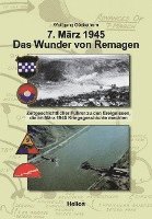 7. Mrz 1945 Das Wunder von Remagen