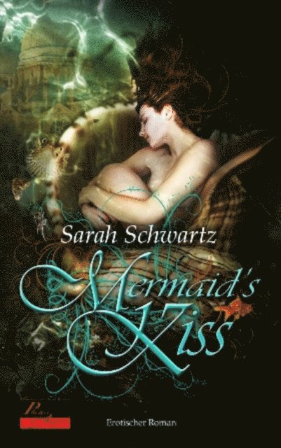 Sarah Schwartz - Mermaid's Kiss, E-bok