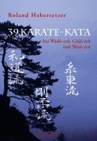 Roland Habersetzer - 39 Karate-Kata, Häftad
