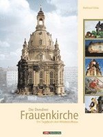Reinhard Delau - Die Dresdner Frauenkirche, Inbunden