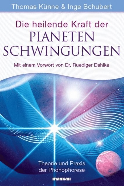 Thomas Kunne - Die heilende Kraft der Planetenschwingungen, E-bok