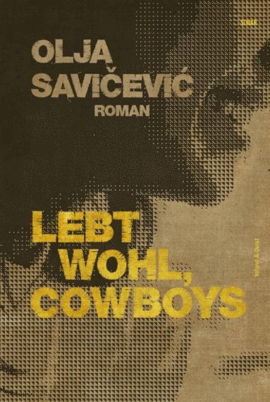 Olja Savicevic - Lebt wohl, Cowboys, E-bok