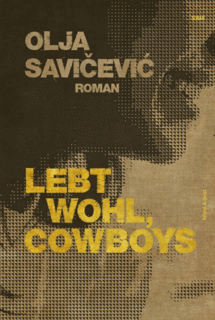 Olja Savicevic - Lebt wohl, Cowboys, E-bok