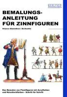 Hans-Günther Scholtz - Bemalungsanleitung für Zinnfiguren, Häftad. Tillgänglighet: Lägg i varukorg