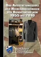 Lothar Schuster - Das Ausstattungssoll der Heeresangehörigen der Bundeswehr von 1955 bis 2010, Inbunden. Tillgänglighet: Lägg i varukorg