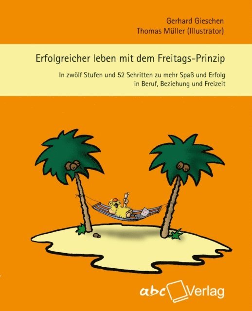 Gieschen Gerhard - Erfolgreicher leben mit dem Freitags-Prinzip, E-bok