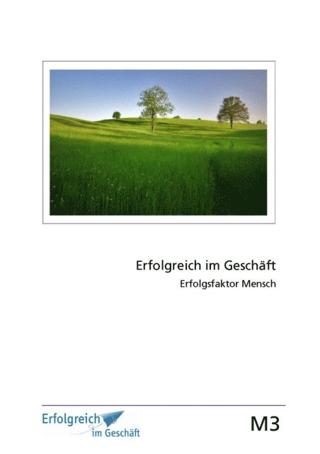 Gerhard Gieschen, Susanne Kriegelstein, Martina Caspary - Modul 3: Erfolgsfaktor Mensch, E-bok