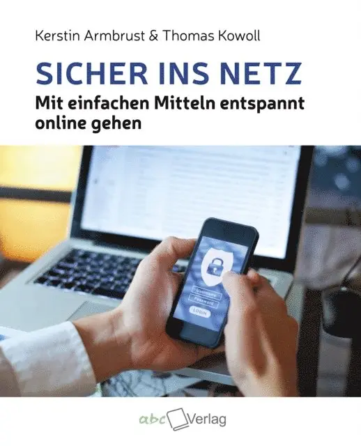 Thomas Kowoll, Kerstin Armbrust - Sicher ins Netz, E-bok. Tillgänglighet: Lägg i varukorg