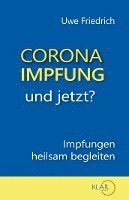 Uwe Friedrich - Corona-Impfung - und jetzt?, Häftad. Tillgänglighet: Lägg i varukorg