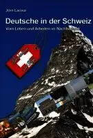 Jörn Lacour - Deutsche in der Schweiz, Häftad. Tillgänglighet: Lägg i varukorg