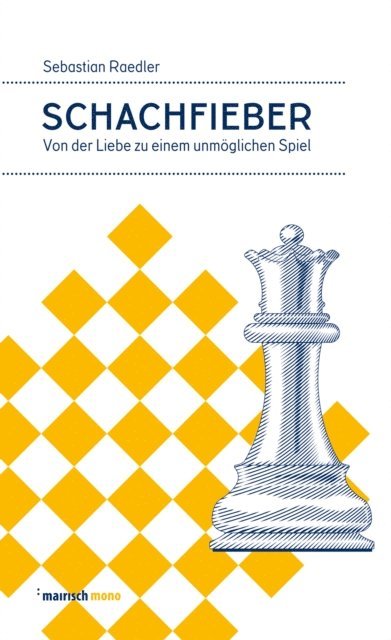 Sebastian Raedler - Schachfieber, E-bok